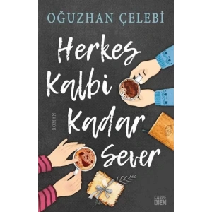 Herkes Kalbi Kadar Sever