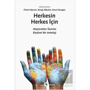 Herkesin Herkes İçin: Müşterekler Üzerine Eleştirel Bir Antoloji