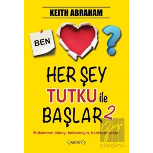 Herşey Tutku ile Başlar - 2