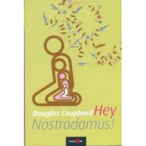 Hey Nostradamus!