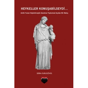 Heykeller Konuşabilseydi...