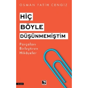 Hiç Böyle Düşünmemiştim