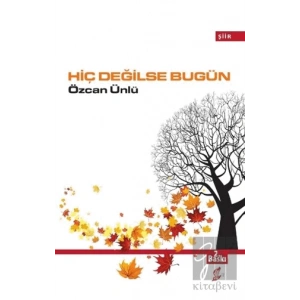 Hiç Değilse Bugün
