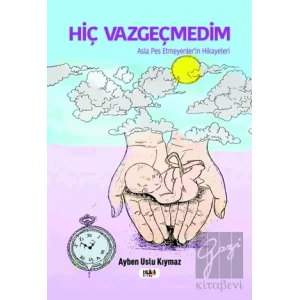 Hiç Vazgeçmedim