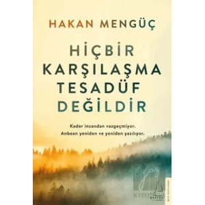 Hiçbir Karşılaşma Tesadüf Değildir