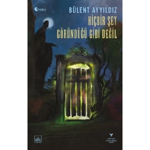 Hiçbir Şey Göründüğü Gibi Değil