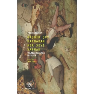 Hiçbir Şey Yapmadan Her Şeyi Yapmak