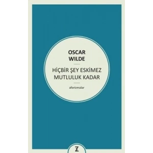 Hiçbirşey Eskimez Mutluluk Kalır