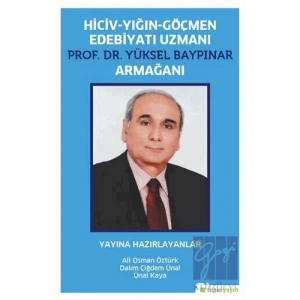 Hiciv - Yığın - Göçmen Edebiyatı Uzmanı Prof. Dr. Yüksel Baypınar Armağanı