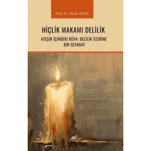 Hiçlik Makamı Delilik