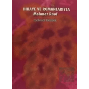 Hikaye ve Romanlarıyla Mehmet Rauf
