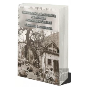 Hikâyeden Söze. Sözden Ezgiye; Anlatılarıyla Anadolu Halk Türküleri