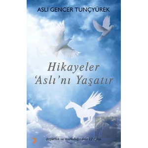 Hikayeler Aslı’nı Yaşatır