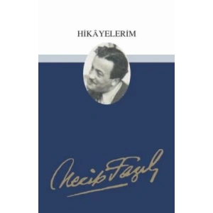 Hikayelerim : 1 - Necip Fazıl Bütün Eserleri