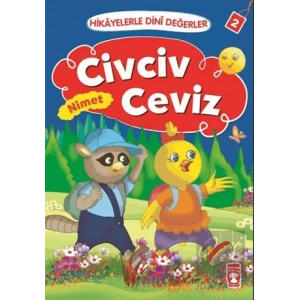 Hikayelerle Dini Değerler 2 - Civciv Ceviz Nimet