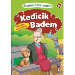Hikayelerle Dini Değerler 9 - Kedicik Badem Nankör Olmamak