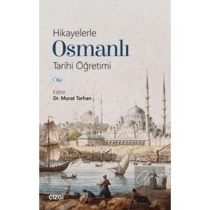 Hikayelerle Osmanlı Tarihi Öğretimi