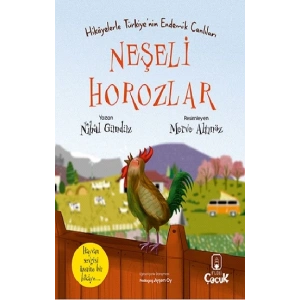 Hikayelerle Türkiye’nin Endemik Canlıları Neşeli Horozlar