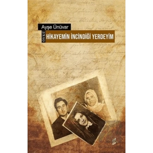 Hikayemin İncindiği Yerdeyim