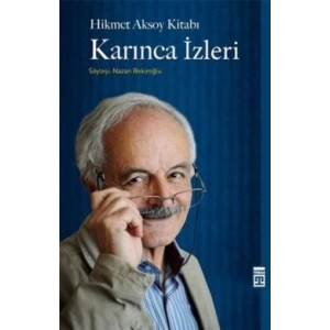 Hikmet Aksoy Kitabı : Karınca İzleri