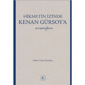 Hikmetin İzinde KENAN GÜRSOY’a Armağan