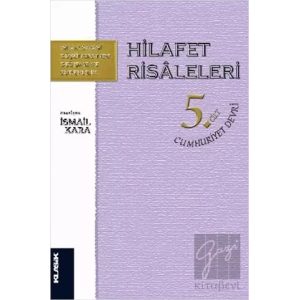 Hilafet Risaleleri 5. Cilt  Cumhuriyet Devri