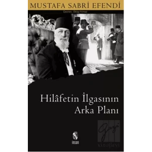 Hilafetin İlgasının Arka Planı