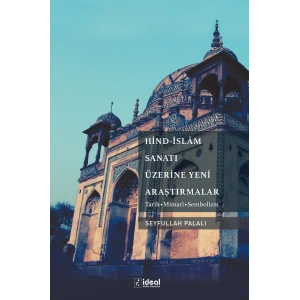 Hind - İslam Sanatı Üzerine Yeni Araştırmalar