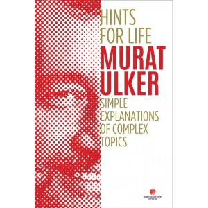 Hints For Life Simple Explanations of Complex Topics (Ciltli)