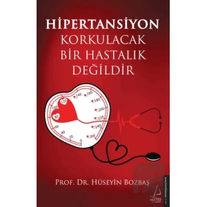 Hipertansiyon Korkulacak Bir Hastalık Değildir