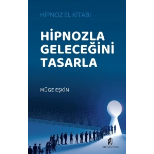 Hipnozla Geleceğini Tasarla