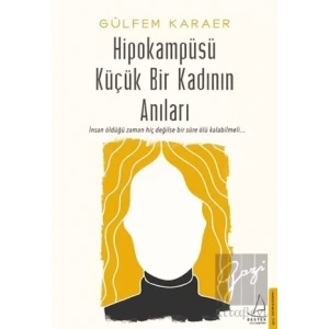 Hipokampüsü Küçük Bir Kadının Anıları