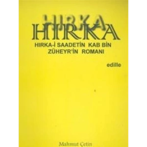 Hırka: Hırka-i Saadetin Kab Bin Züheyr’in Romanı