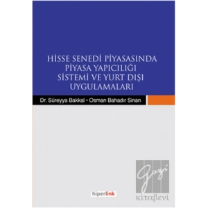 Hisse Senedi Piyasasında Piyasa Yapıcılığı Sistemi ve Yurtdışı Uygulamaları
