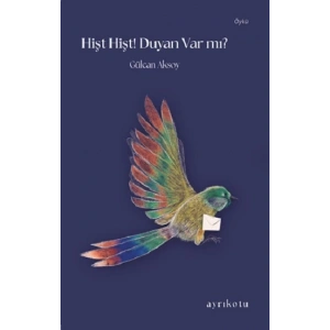 Hişt Hişt! Duyan Var mı?