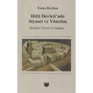 Hitit Devletinde Siyaset ve Yönetim