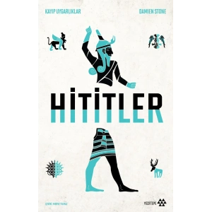 Hititler - Kayıp Uygarlıklar