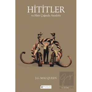 Hititler ve Hitit Çağında Anadolu