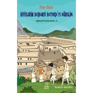Hititlerin Başkenti Hattuşa’yı Görelim