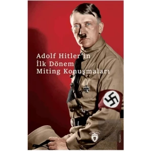 Hitlerin İlk Dönem Miting Konuşmaları