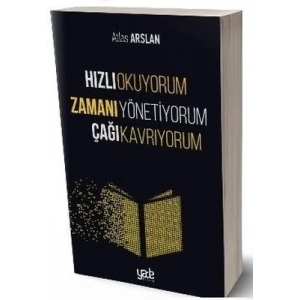 Hızlı Okuyorum Zamanı Yönetiyorum Çağı Kavrıyorum