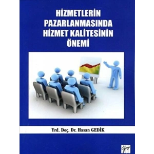 Hizmetlerin Pazarlanmasında Hizmet Kalitesinin Önemi - Hasan Gedik