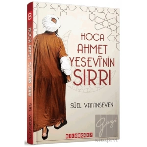 Hoca Ahmet Yesevinin Sırrı