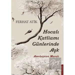 Hocalı Katliamı Günlerinde Aşk - Azerbaycan Maralı