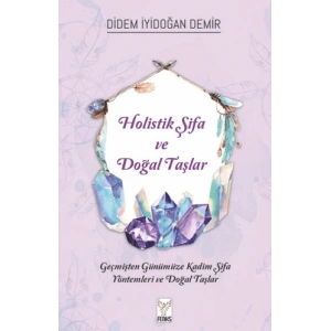 Holistik Şifa ve Doğal Taşlar