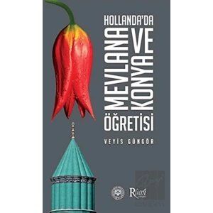 Hollanda’da Mevlana ve Konya Öğretisi