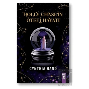 Holly Chase’in Öteki Hayatı