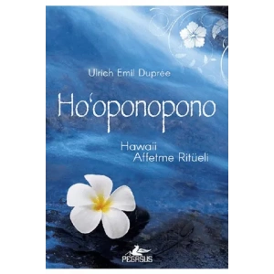 Ho‘Oponopono - Hawaii Affetme Ritüeli