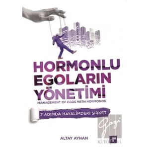 Hormonlu Egoların Yönetimi