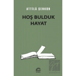 Hoş Bulduk Hayat